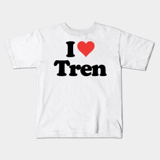 I Love Tren Design, Funny workout Quote Kids T-Shirt